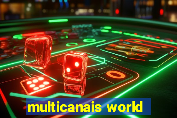 multicanais world